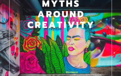 Myths Around Creativity